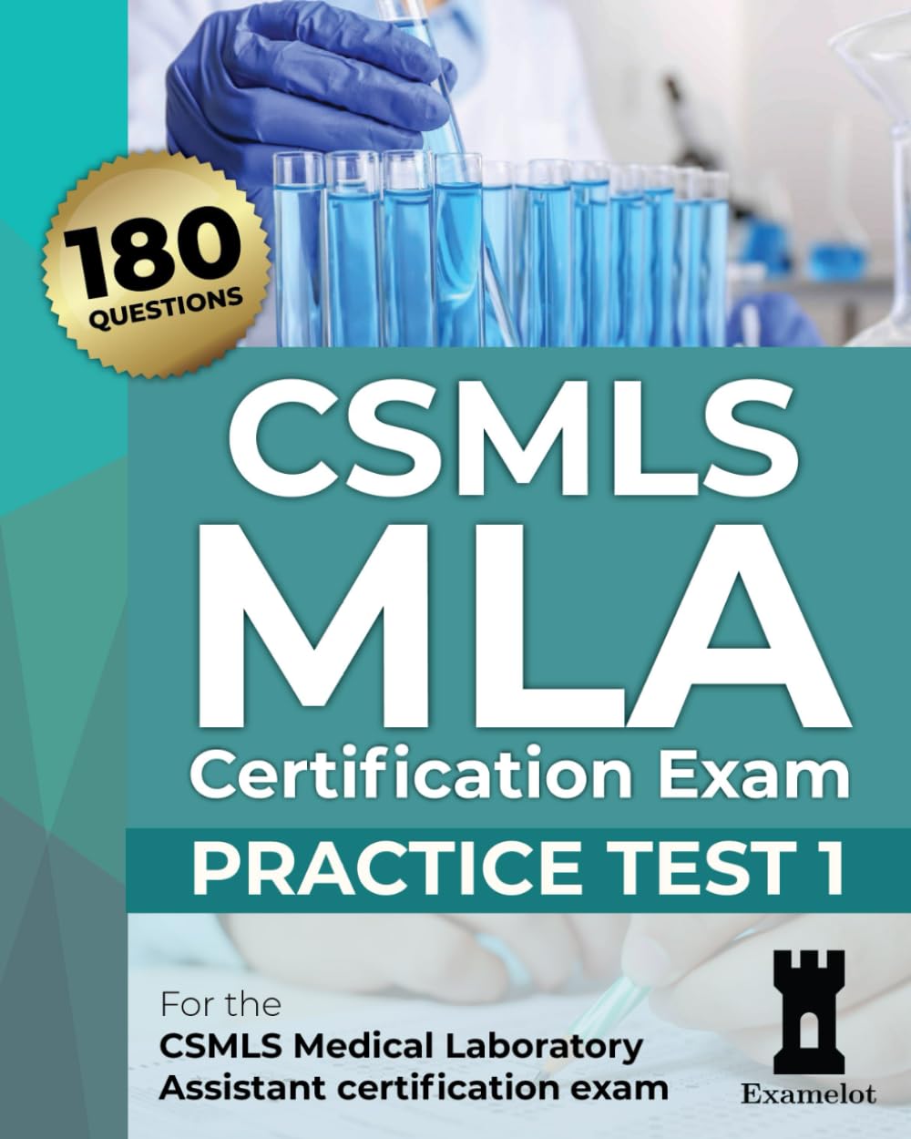 CSMLS MLA Certification Exam: Practice Test 1 (CSMLS MLA practice tests)