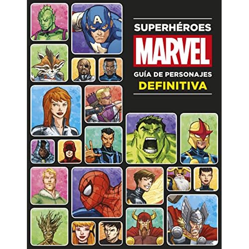 Superhéroes Marvel. Guía de personajes definitiva (Marvel. Superhéroes)