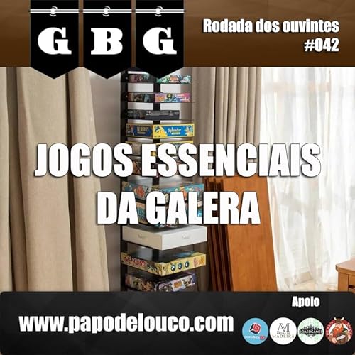 GBG Rodada dos Ouvintes #042 - Jogos essenciais da galera