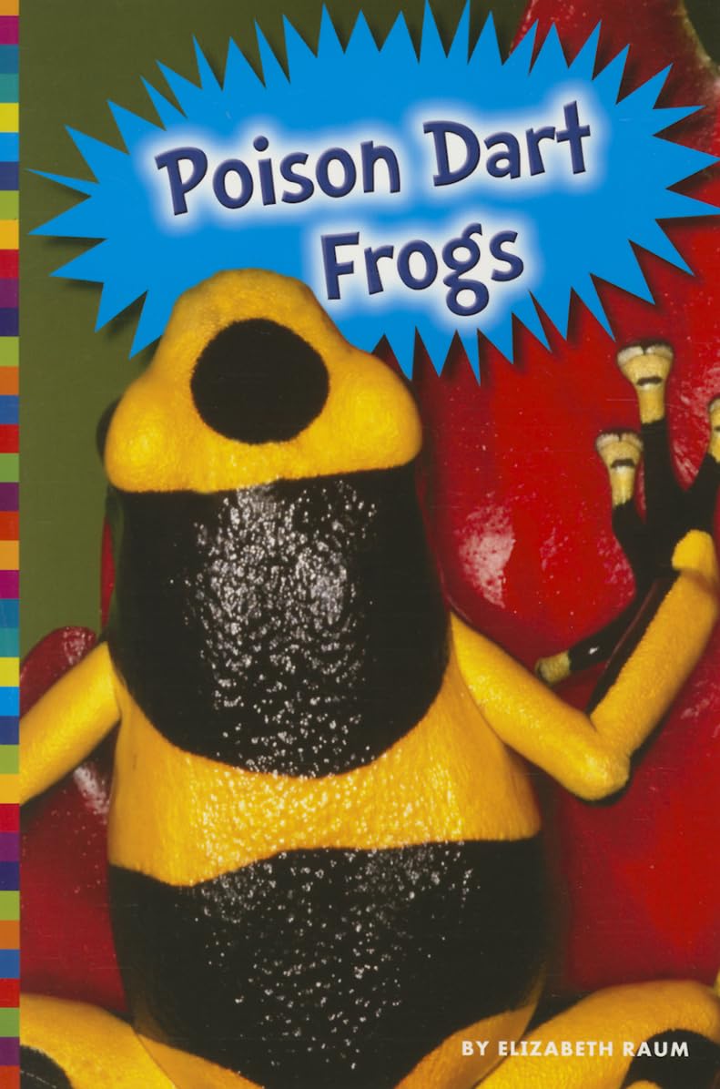 Poison Dart Frogs (Poisonous Animals)