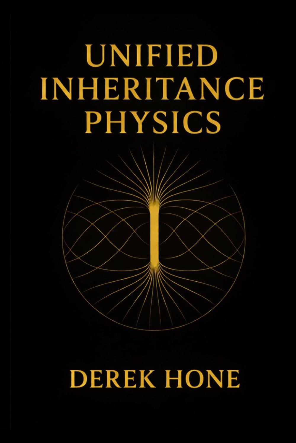 Unified Inheritance Physics: The Framework (UIP: The Inheritance Framework Series)