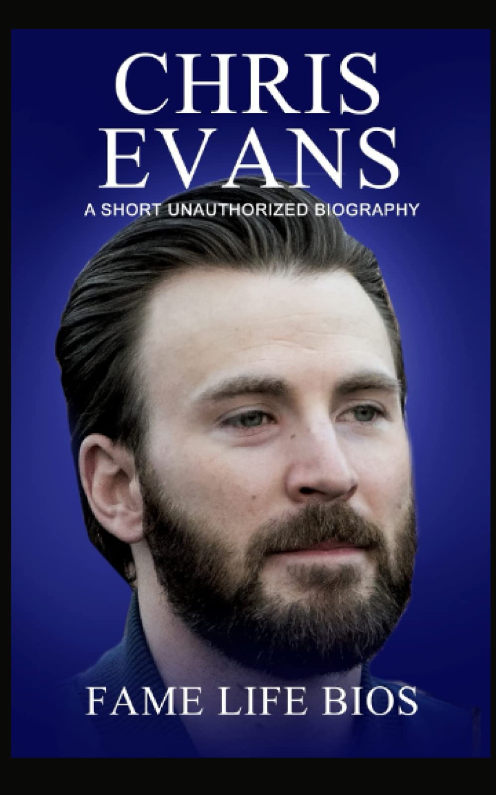 Chris Evans: A Short Unauthorized Biography