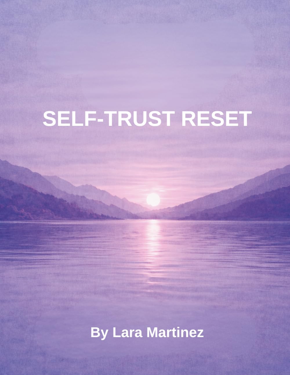 SELF TRUST RESET (THE CONFIDENT JOURNEY SERIES)