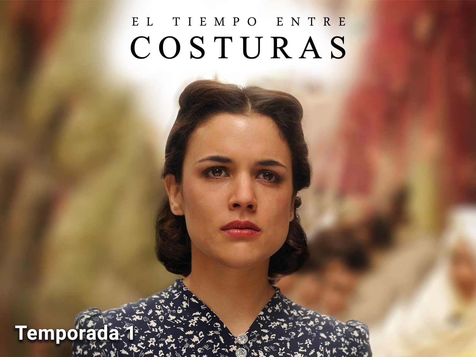 El tiempo entre costuras season-1