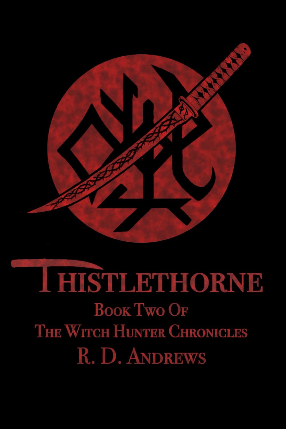 Thistlethorne: Book Two of The Witch Hunter Chronicles