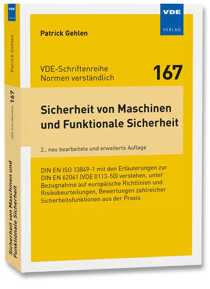 Sicherheit von Maschinen und Funktionale Sicherheit: DIN EN ISO 13849-1 mit den Erläuterungen zur DIN EN 62061 (VDE 0113-50) verstehen, unter ... ... ... (VDE-Schriftenreihe – Normen verständlich)