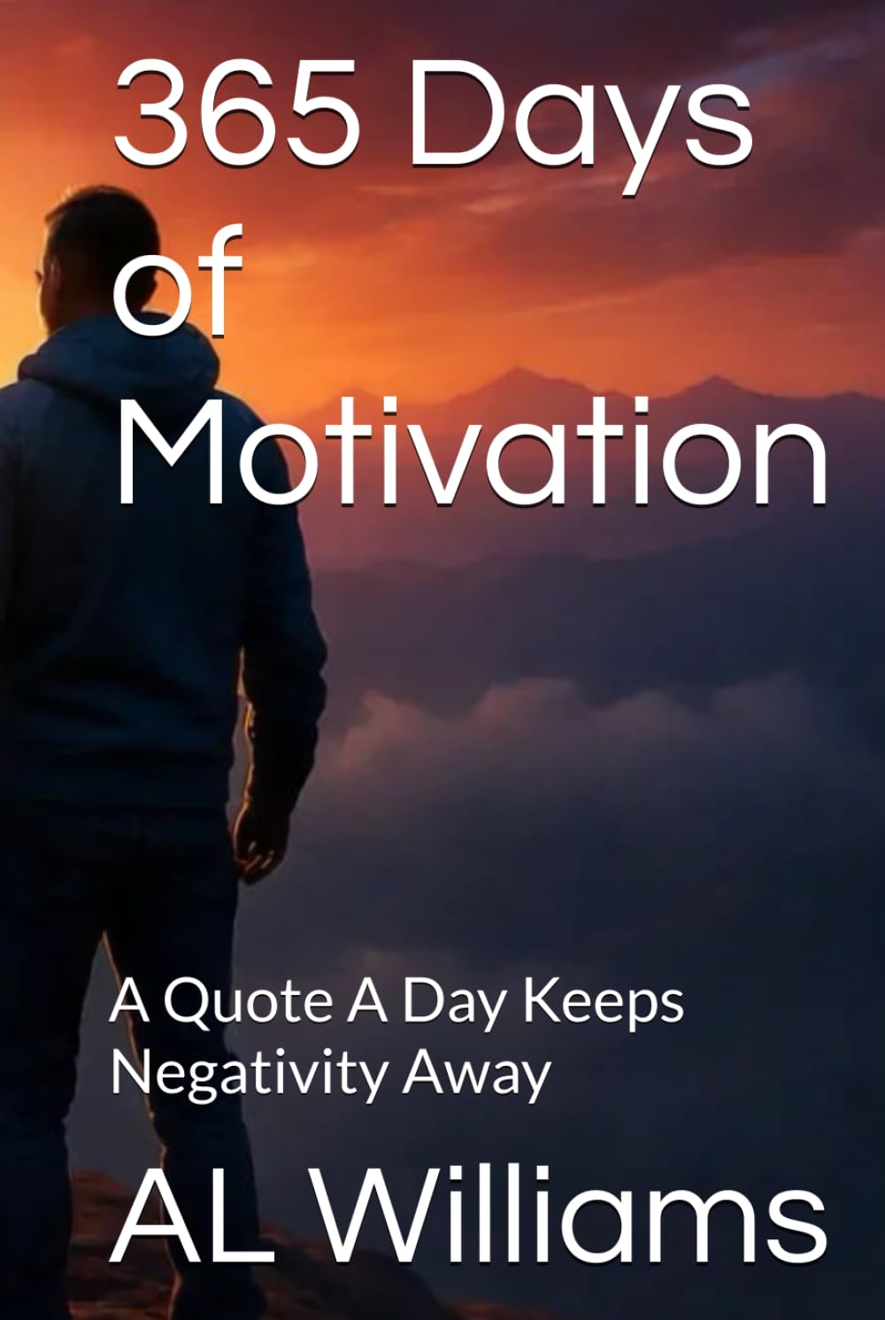 365 Days of Motivation: A Quote A Day Keeps Negativity Away