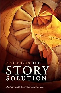 The Story Solution: 23 Actions All Great Heroes Must Take
