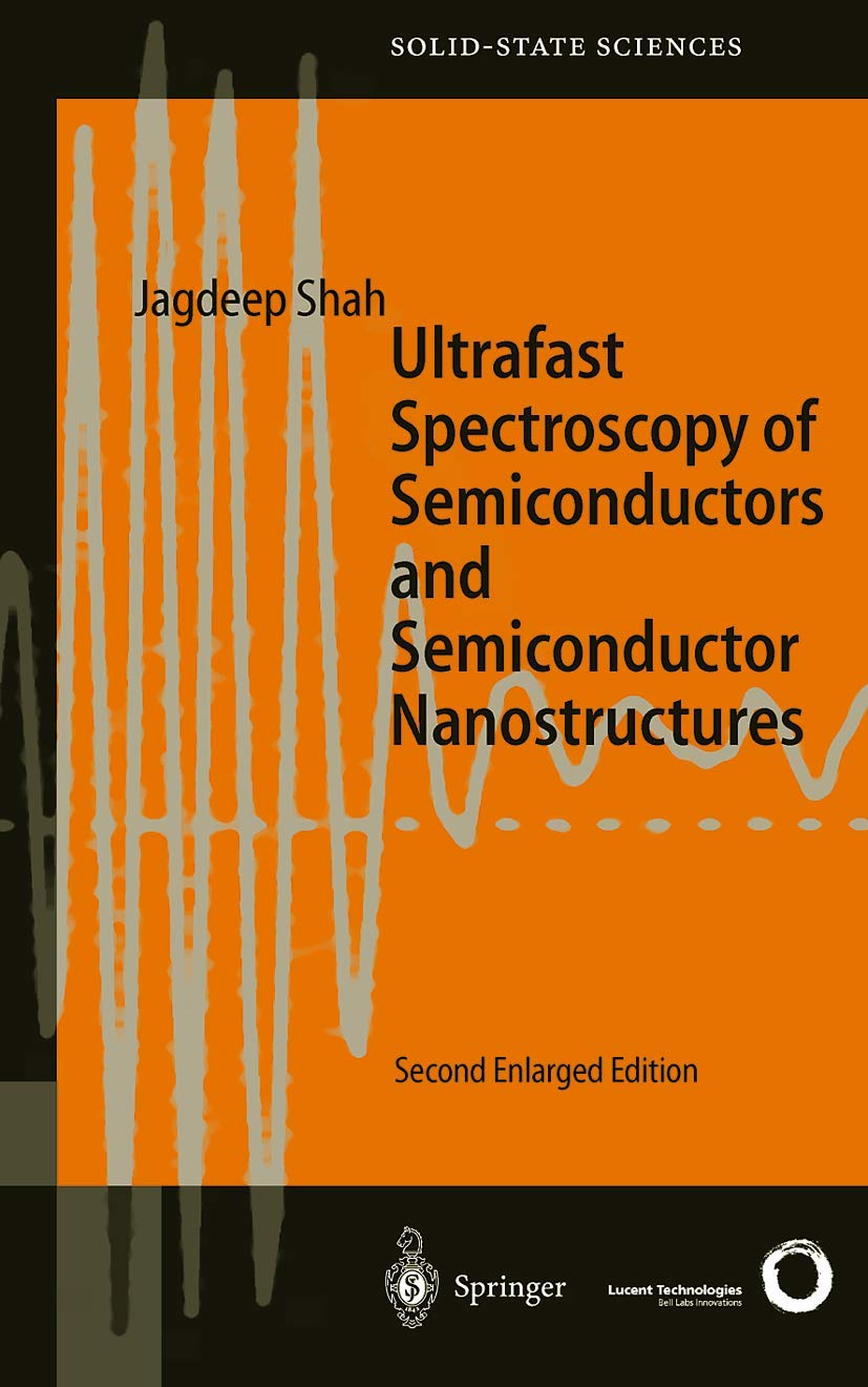 Ultrafast Spectroscopy of Semiconductors and Semiconductor Nanostructures (Springer Series in Solid-State Sciences, 115, Band 115)