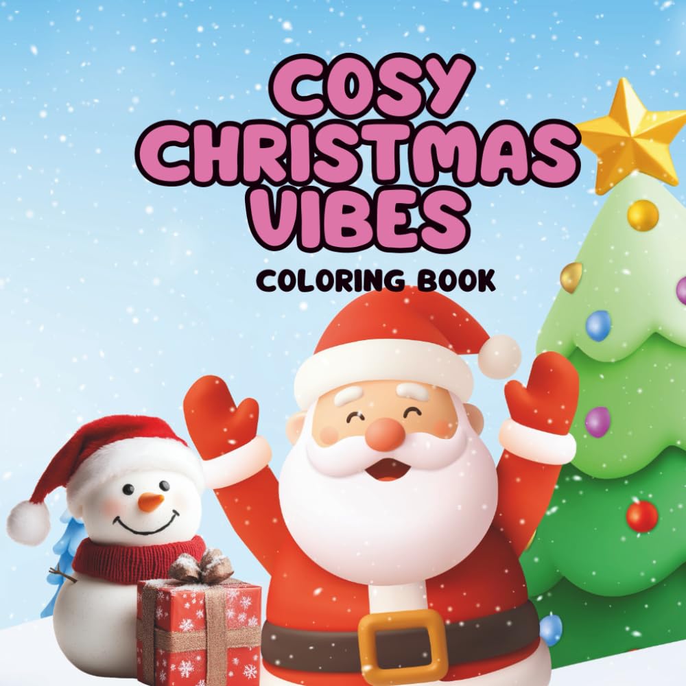 Cozy Christmas Vibes Coloring Book: Activity Book 4-8 Years