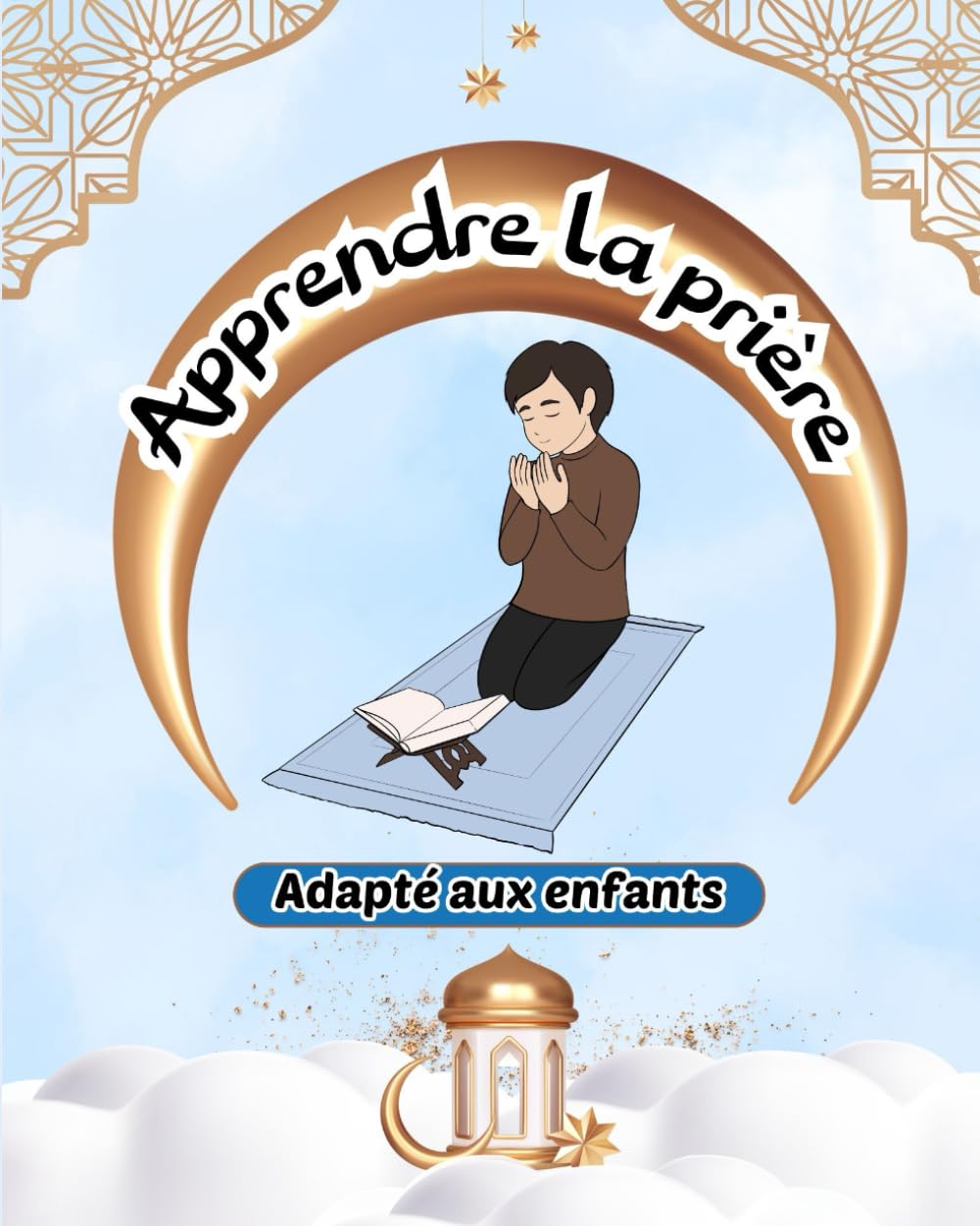Apprendre la prière destiné aux enfants: livre enfants