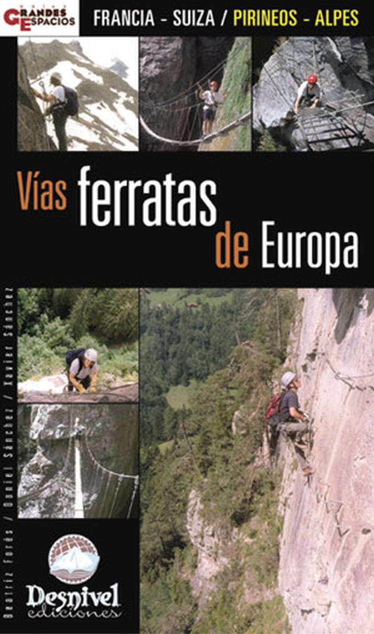 Guide Vías Ferratas d'Europe France Suisse Alpes et Pyrénées