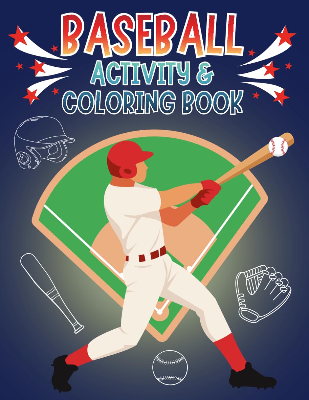 Baseball Activity & Coloring Book: For Kids, Includes Jokes, Fun Facts, Mazes, Word Searches, Season Journal AND MORE!