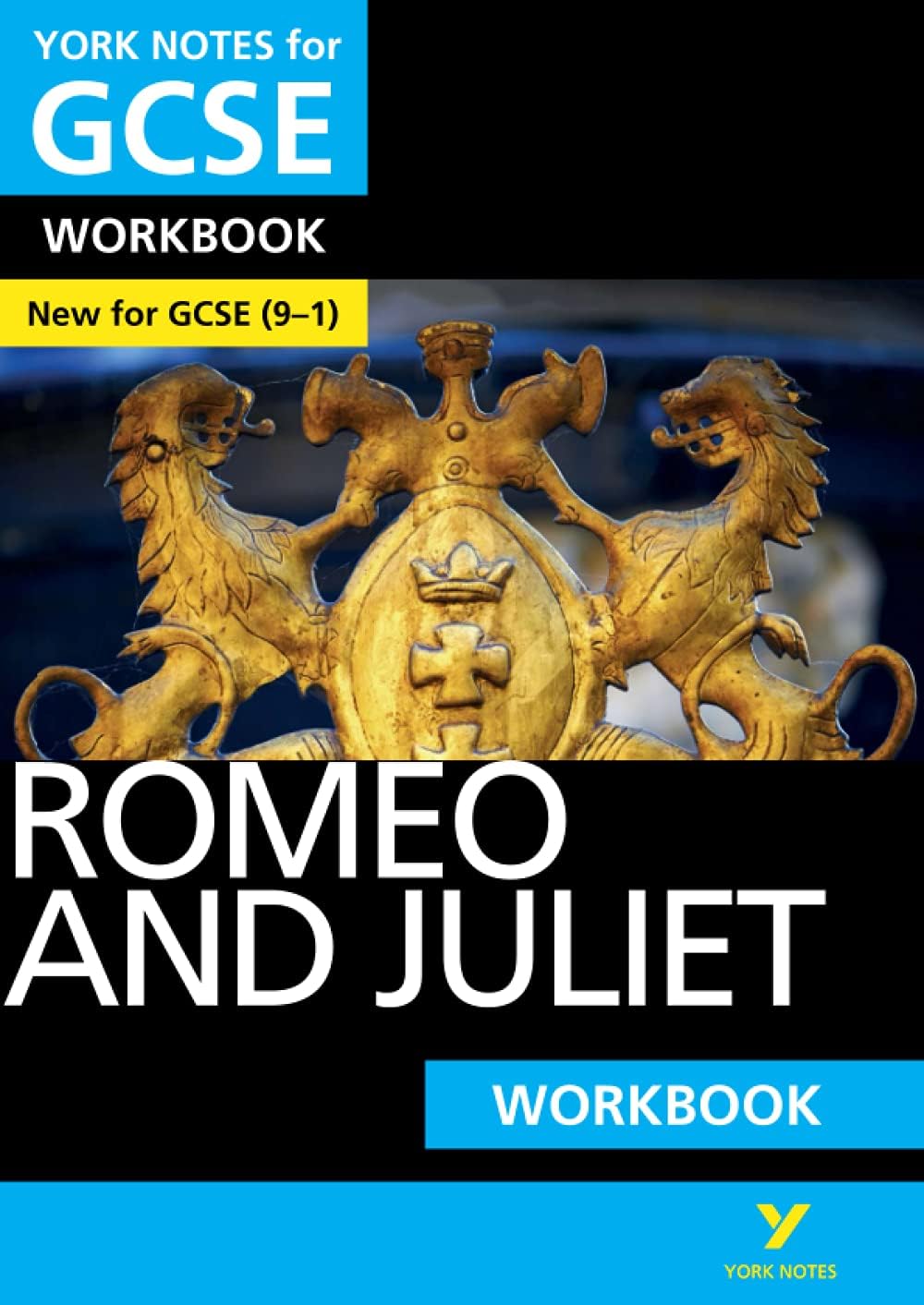 Romeo and Juliet: York Notes for GCSE (9-1) Workbook: York Notes Series