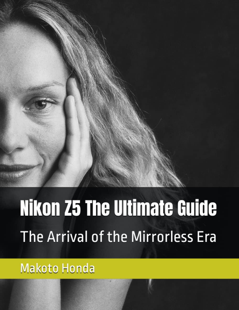 Nikon Z5 The Ultimate Guide: The Arrival of the Mirrorless Era