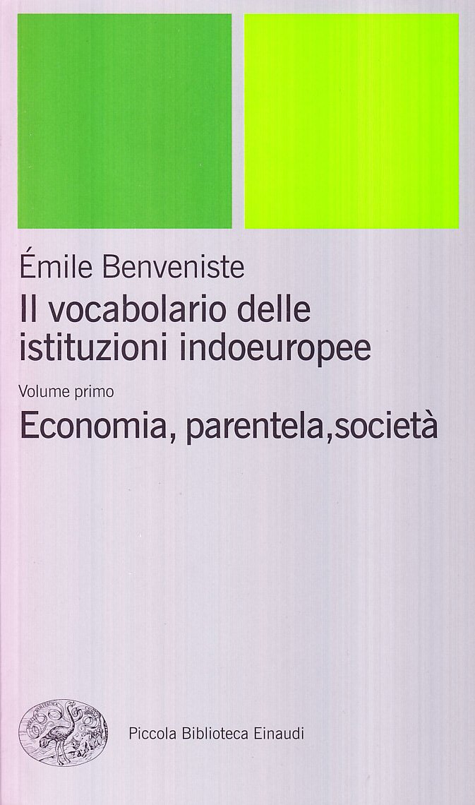 Il Vocabolario Delle Istituzioni Indoeuropee. Economia, Parentela, Società (Vol. 1) - 4