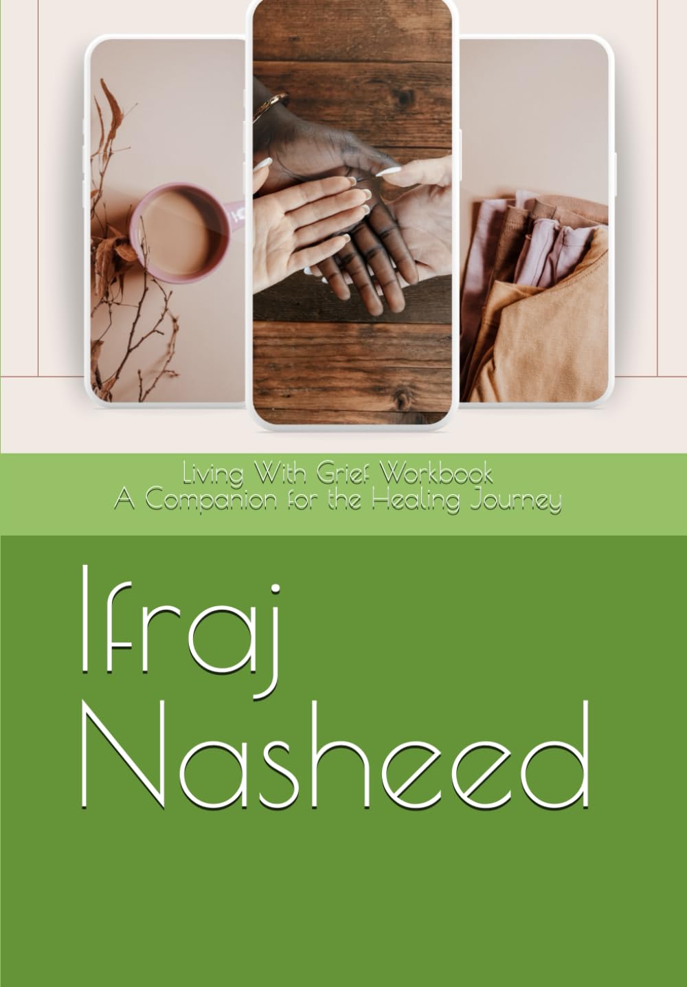 Living with Grief A Companion for the Healing Journey Workbook