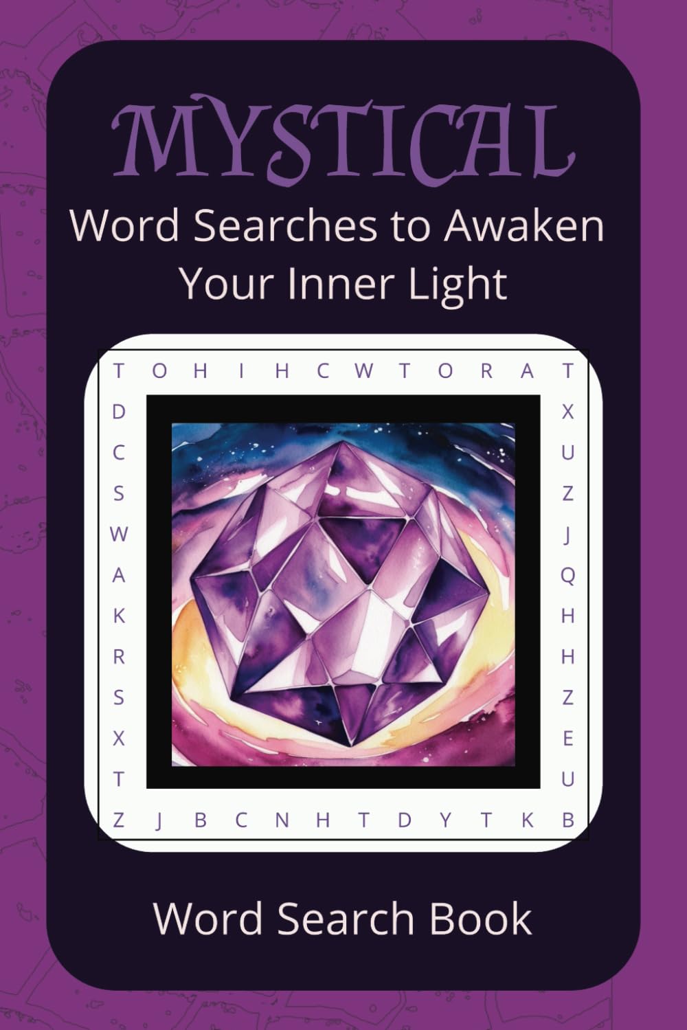 Mystical Word Search: A word search puzzle book with a Mystical theme, calming mind, relaxation, and more.