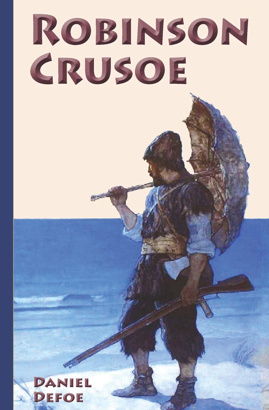 Robinson Crusoe: Neu bearbeitete deutsche Ausgabe (Illustriert)