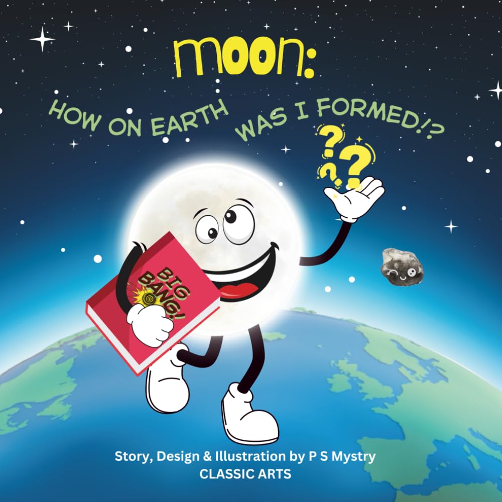 Moon Book Math Moon: How on Earth was I formed? – A Storybook About Moon Facts, and ...