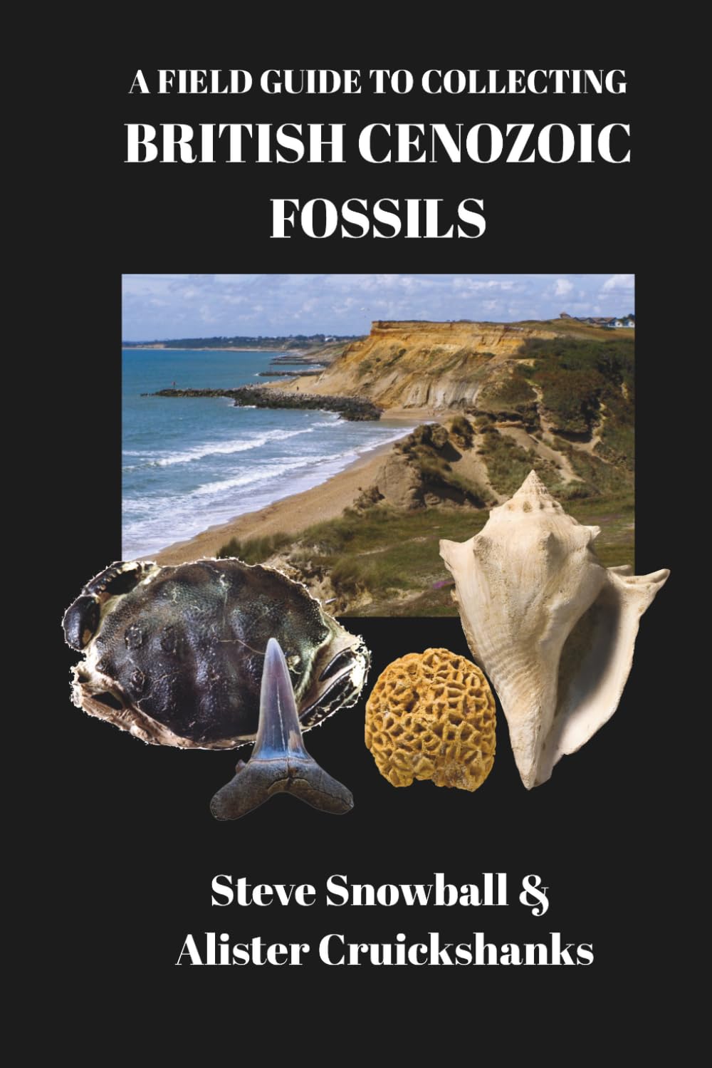 A Field Guide to Collecting British Cenozoic Fossils