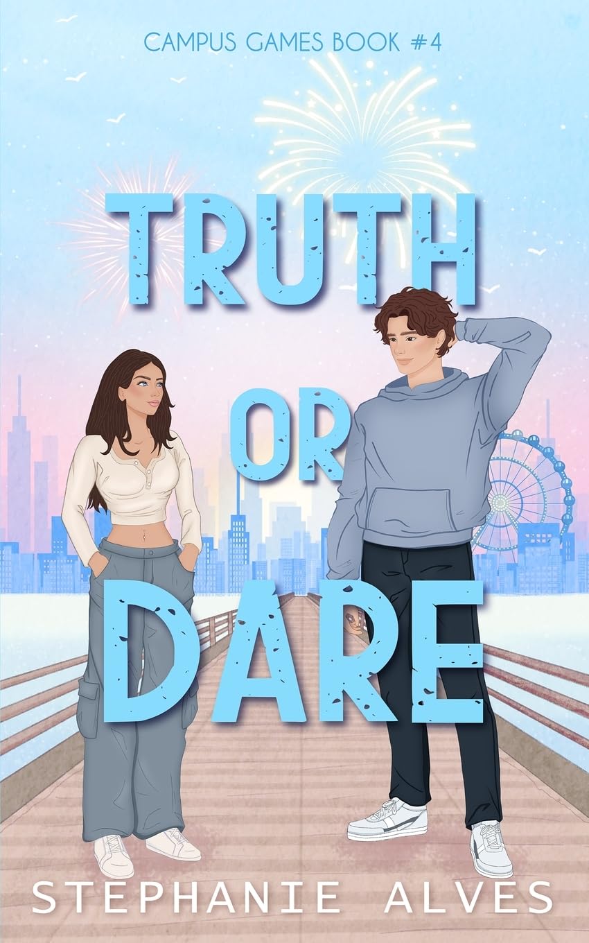 Truth Or Dare: A College Romance: 4 (Campus Games)