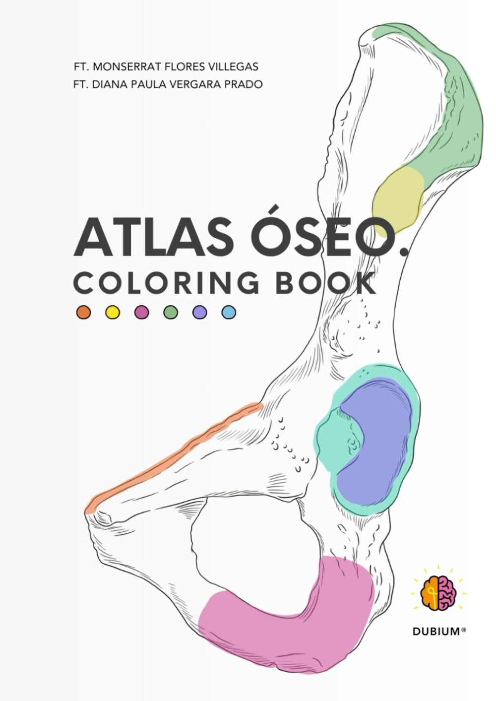 Atlas Óseo Coloring Book: Dubium (Spanish Edition)      Paperback – November 27, 2024