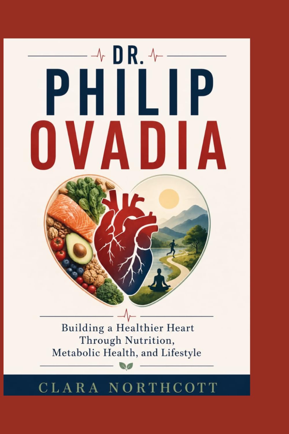 DR. PHILIP OVADIA: Building a Healthier Heart Through Nutrition, Metabolic Health, and Lifestyle