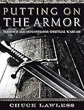 Putting on the Armor - Bible Study Book: Equipped and Deployed for Spiritual Warfare