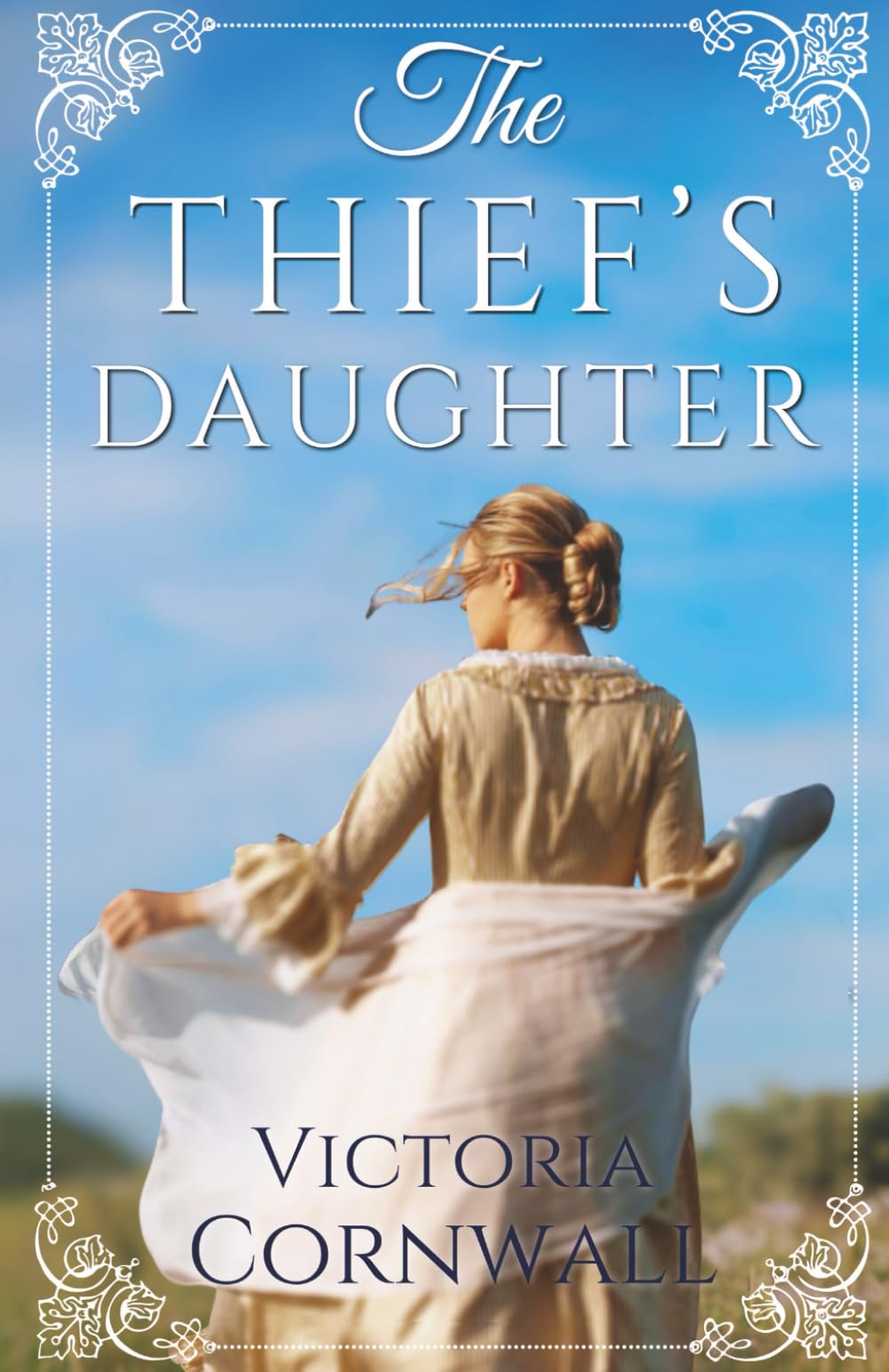 The Thief's Daughter: An utterly unforgettable and spellbinding historical romance about forbidden love (Cornish Tales)