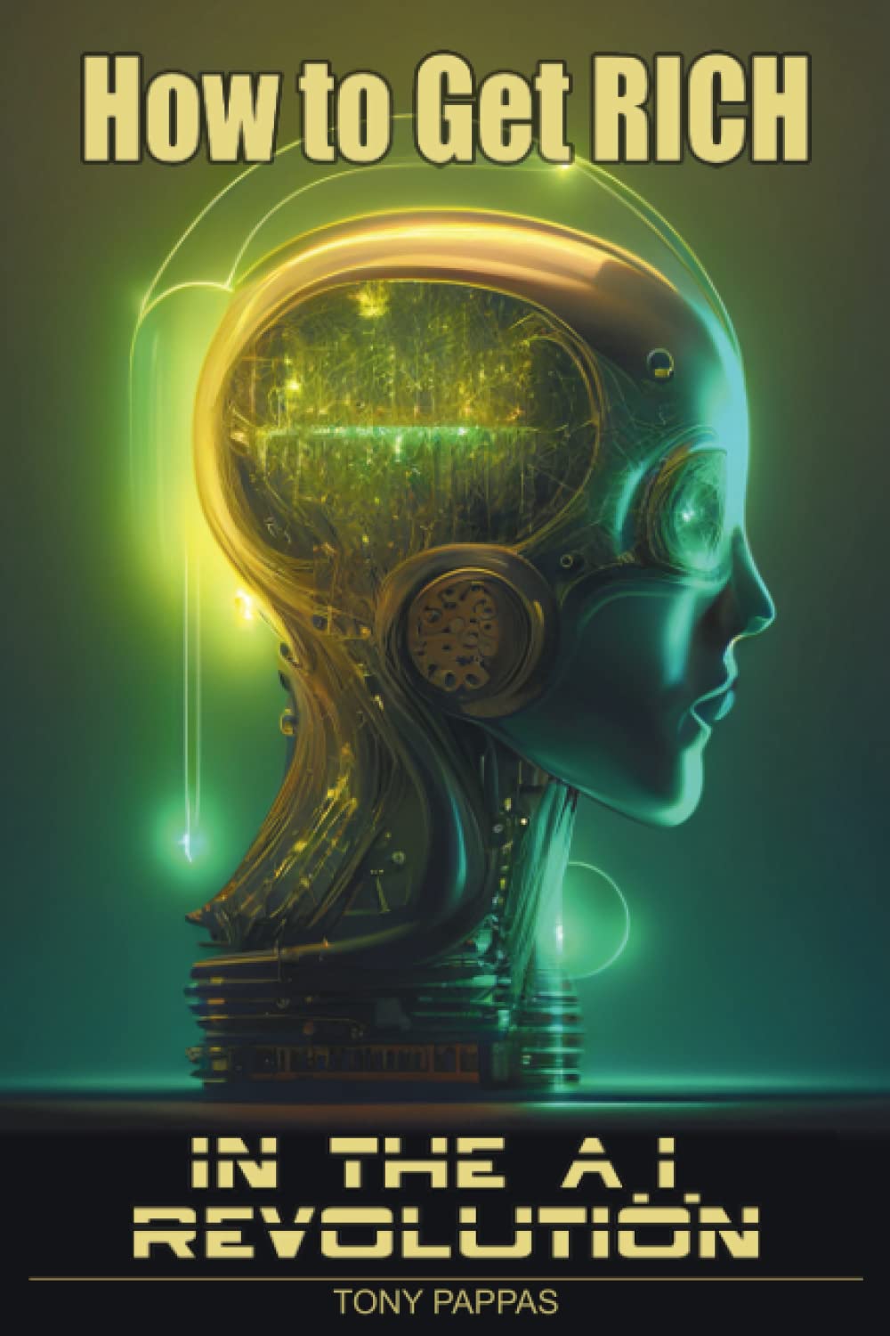How To Get RICH In the AI Revolution