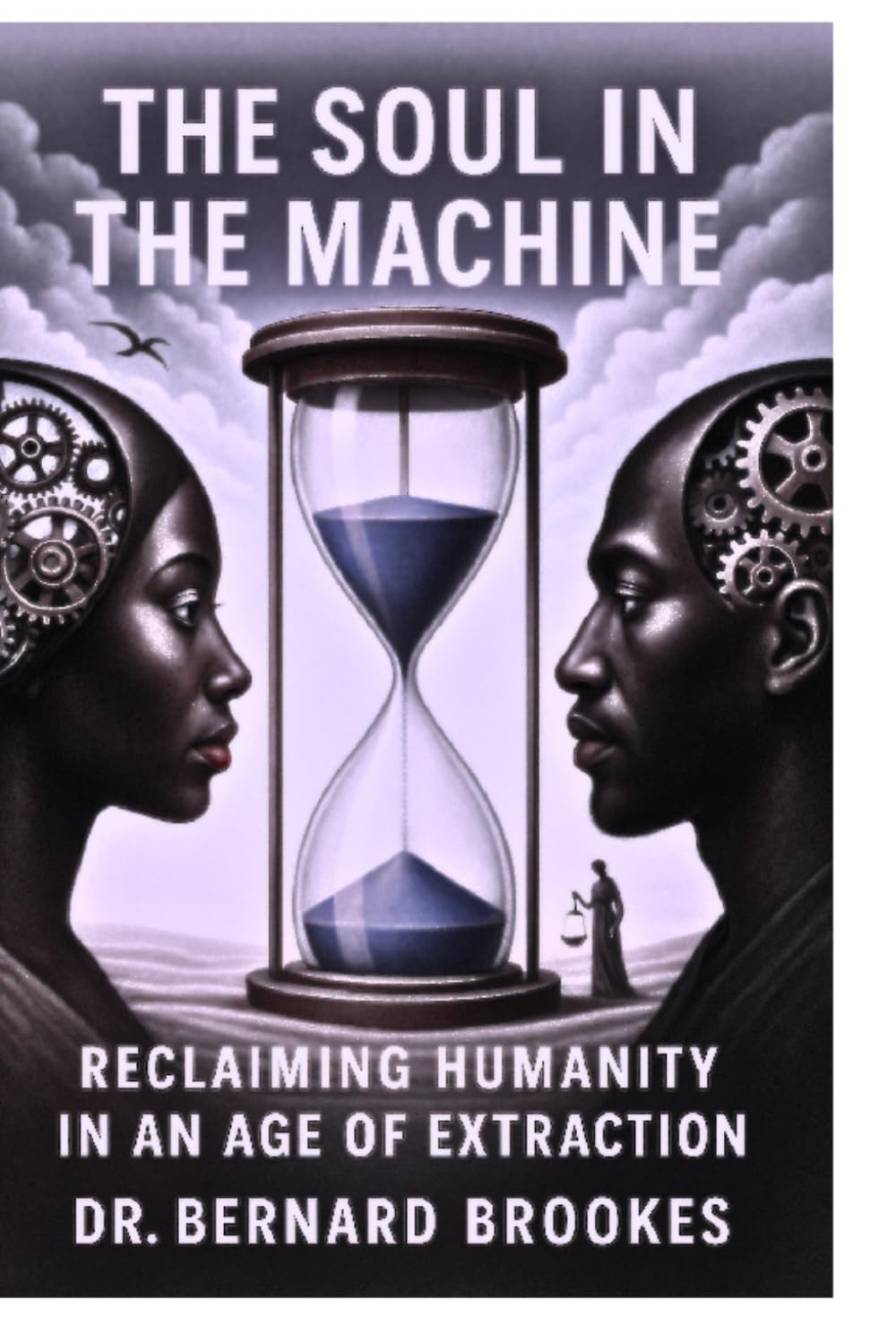 The Soul in The machine: Reclaiming Humanity in an Age of Extraction