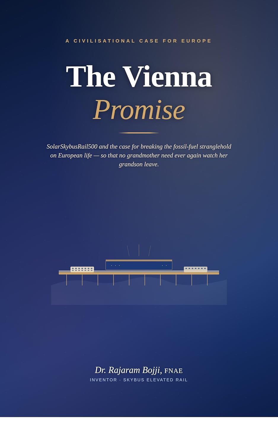 The Vienna Promise: SolarSkybusRail500 and the case for liberation from Hormuz for Europe (Creation of abundance of energy , high speed transportation ... economies free from fossil fuels. Book 3)