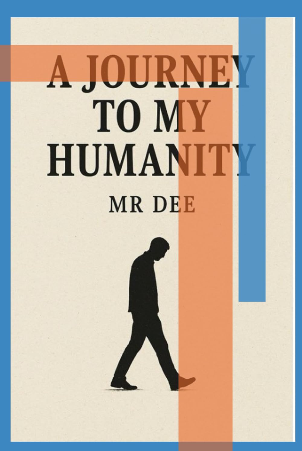 A Journey to My Humanity