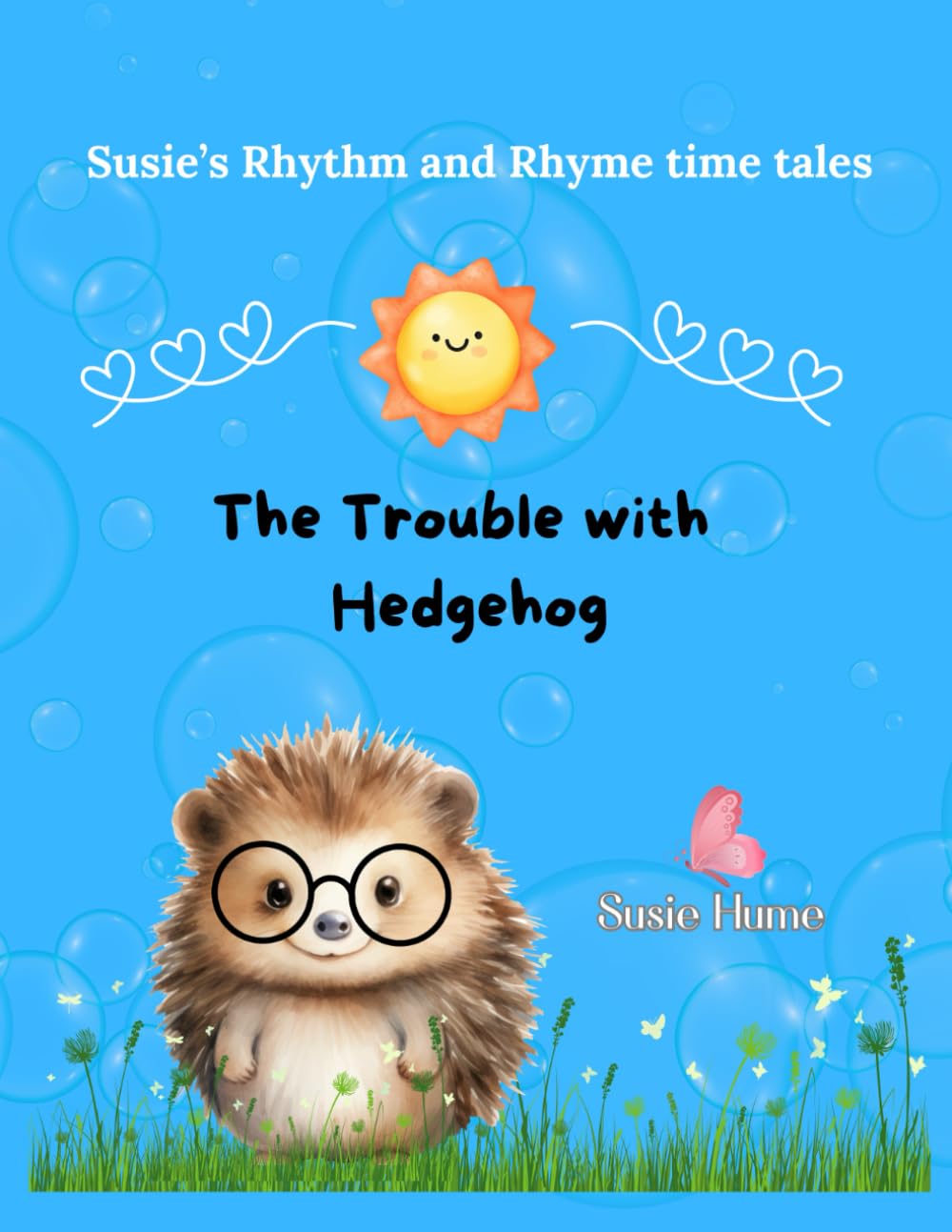 The trouble with Hedgehog (Susie's Rhythm and Rhyme time tales)