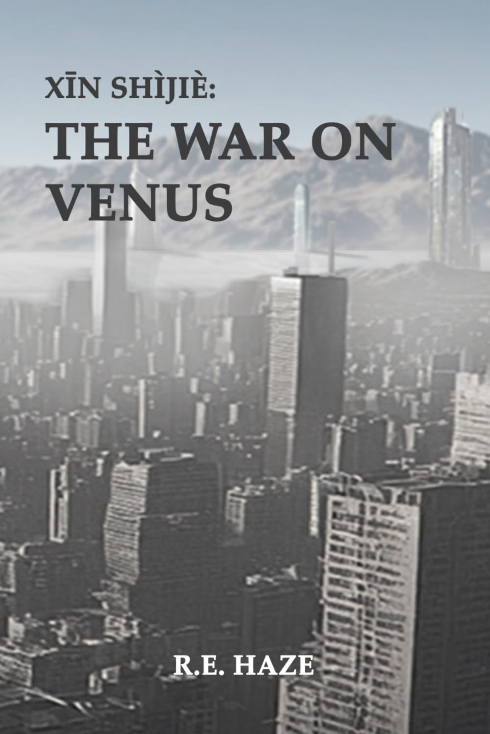 XĪN SHÌJIÈ: THE WAR ON VENUS