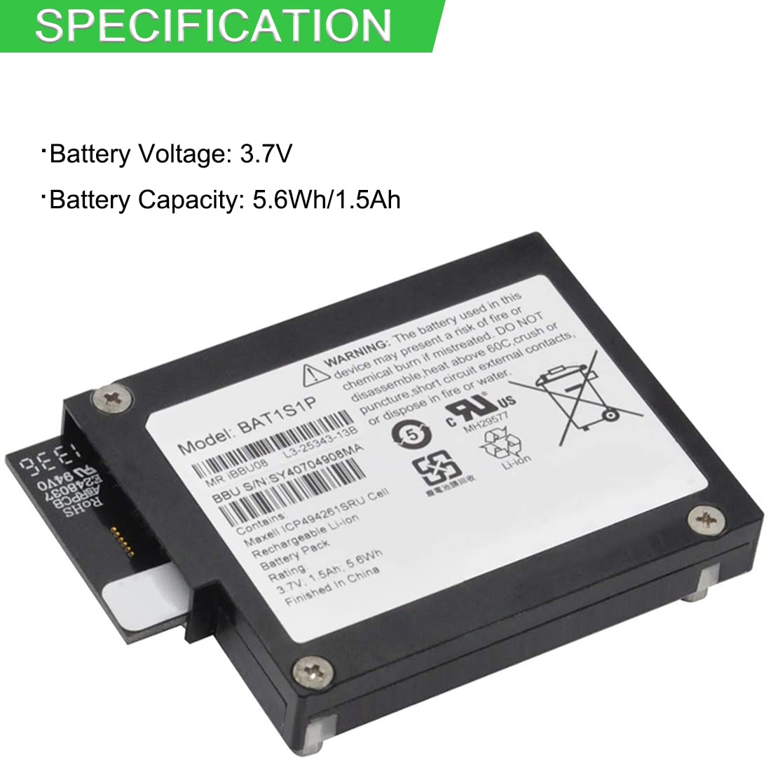 BAT1S1P Batteria di Ricambio per LSI MegaRaid 81Y4451 M5000 M5014 M5015 9260-8i 9280-8i Series iBBU08 M5016 MR10I 81Y4490 (3.7V 1.5Ah 5.6Wh)