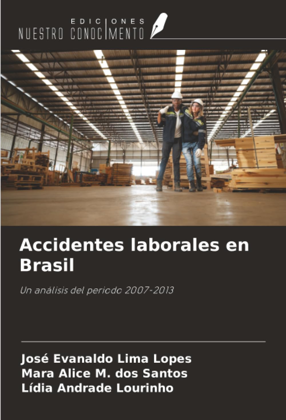 Accidentes laborales en Brasil: Un análisis del periodo 2007-2013