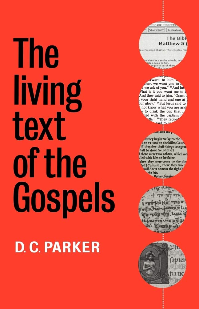 The Living Text of the Gospels by D. C. Parker - 9780521599511