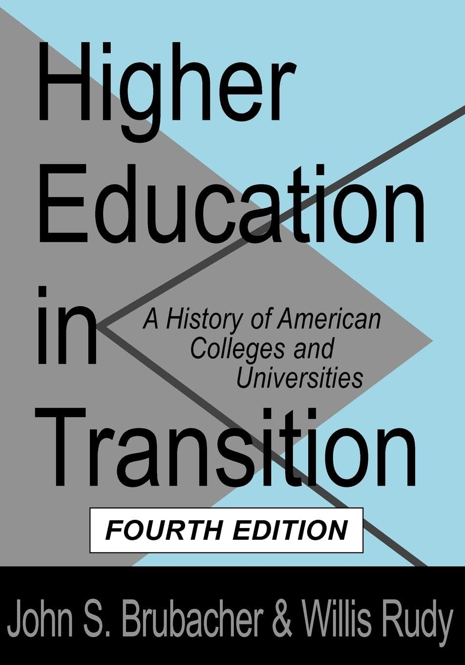Higher Education in Transition (Foundations of Higher Education)