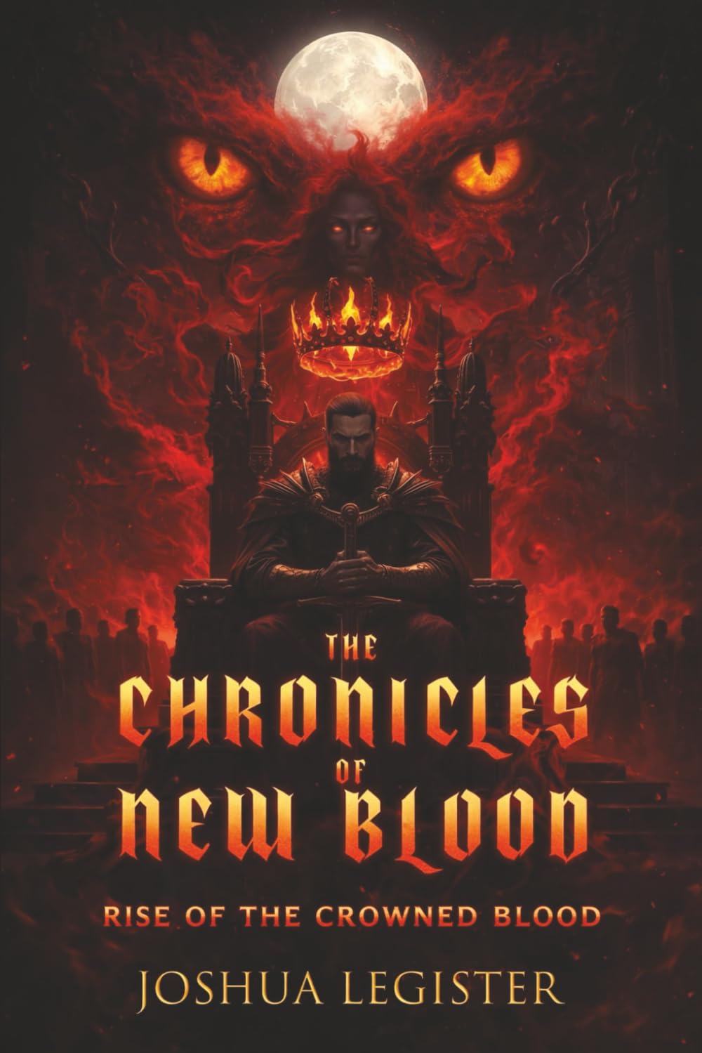 THE CHRONICLES OF NEW BLOOD: (PART 02) Rise of the Crowned blood