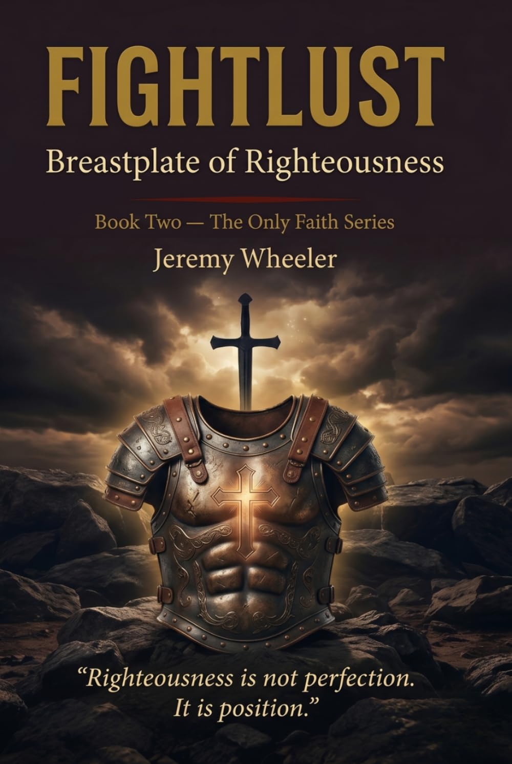 FIGHTLUST: Breastplate of Righteousness (The OnlyFaith Series)