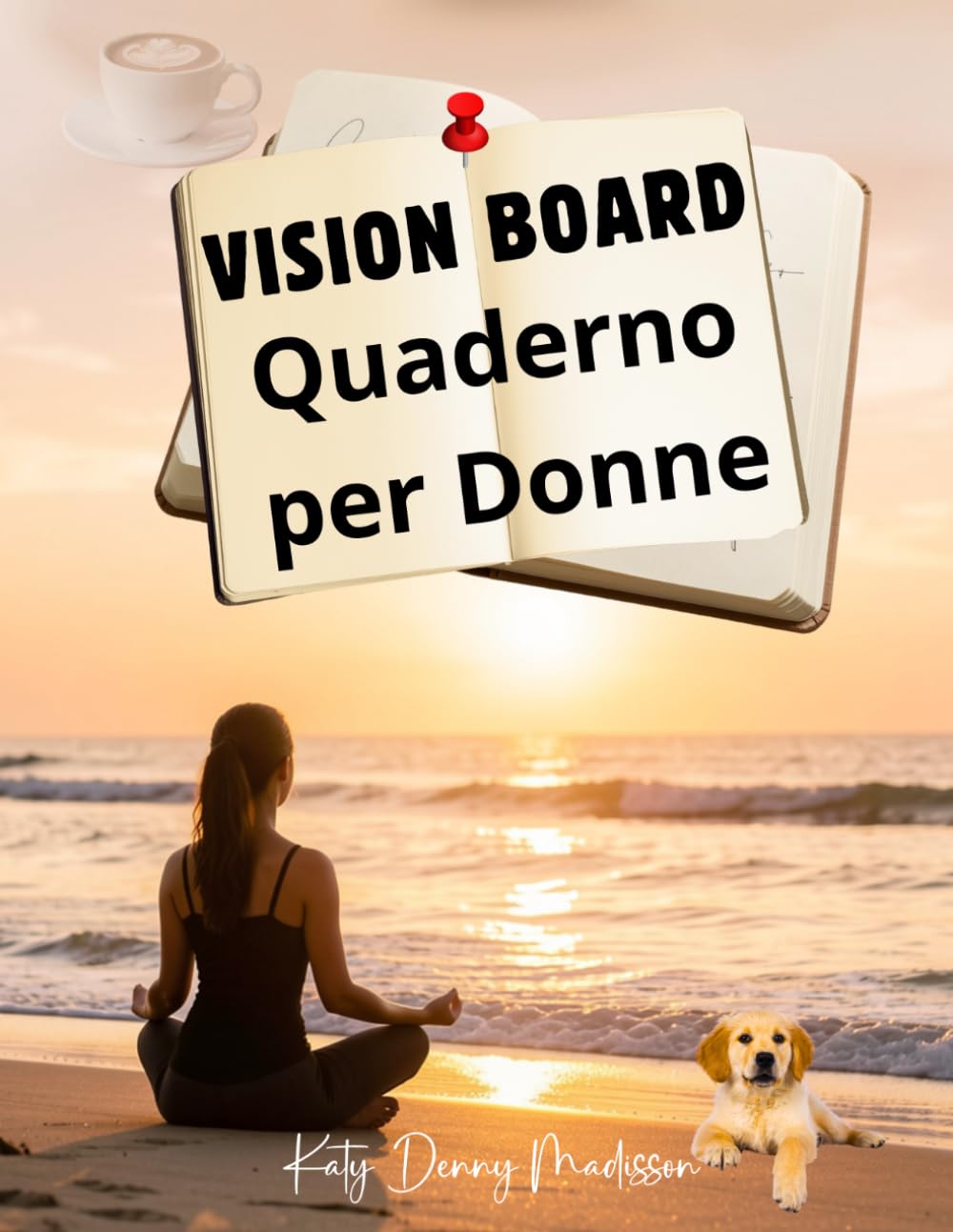 Vision Board Quaderno per Donne: Uno spazio guidato per riflettere, ritrovare il focus e creare la vita che desideri davvero, passo dopo passo e al tuo ritmo, con direzione.
