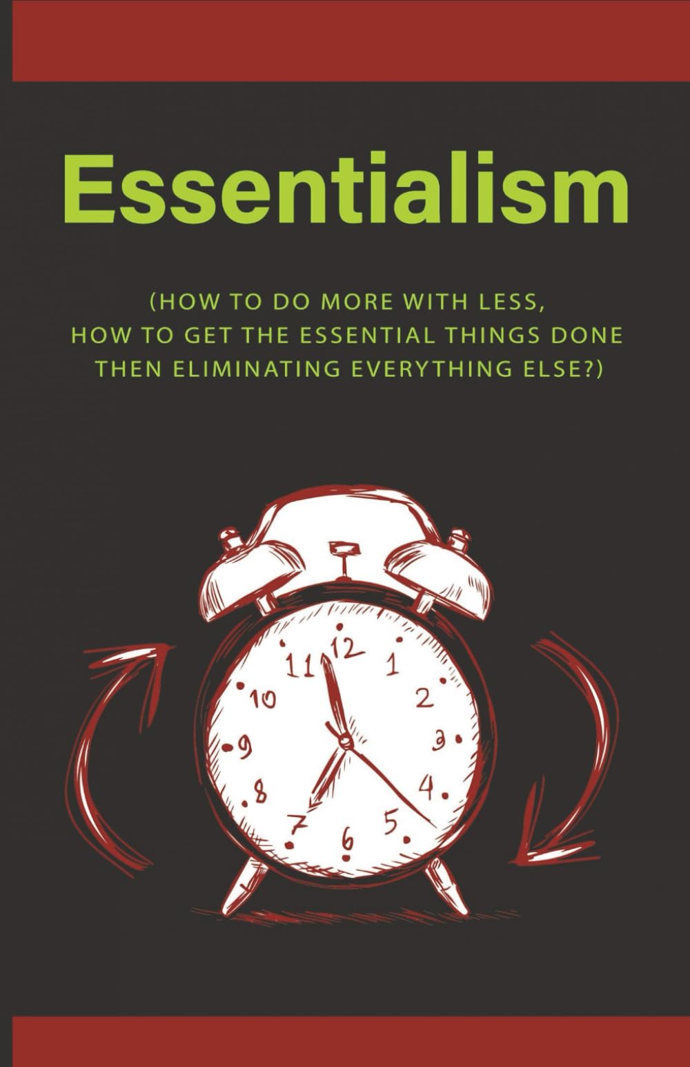 PATRICK QUANESSENTIALISM: (HOW TO DO MORE WITH LESS, HOW TO GET THE ESSENTIAL THINGS DONE THEN ELIMINATING EVERYTHING ELSE?)