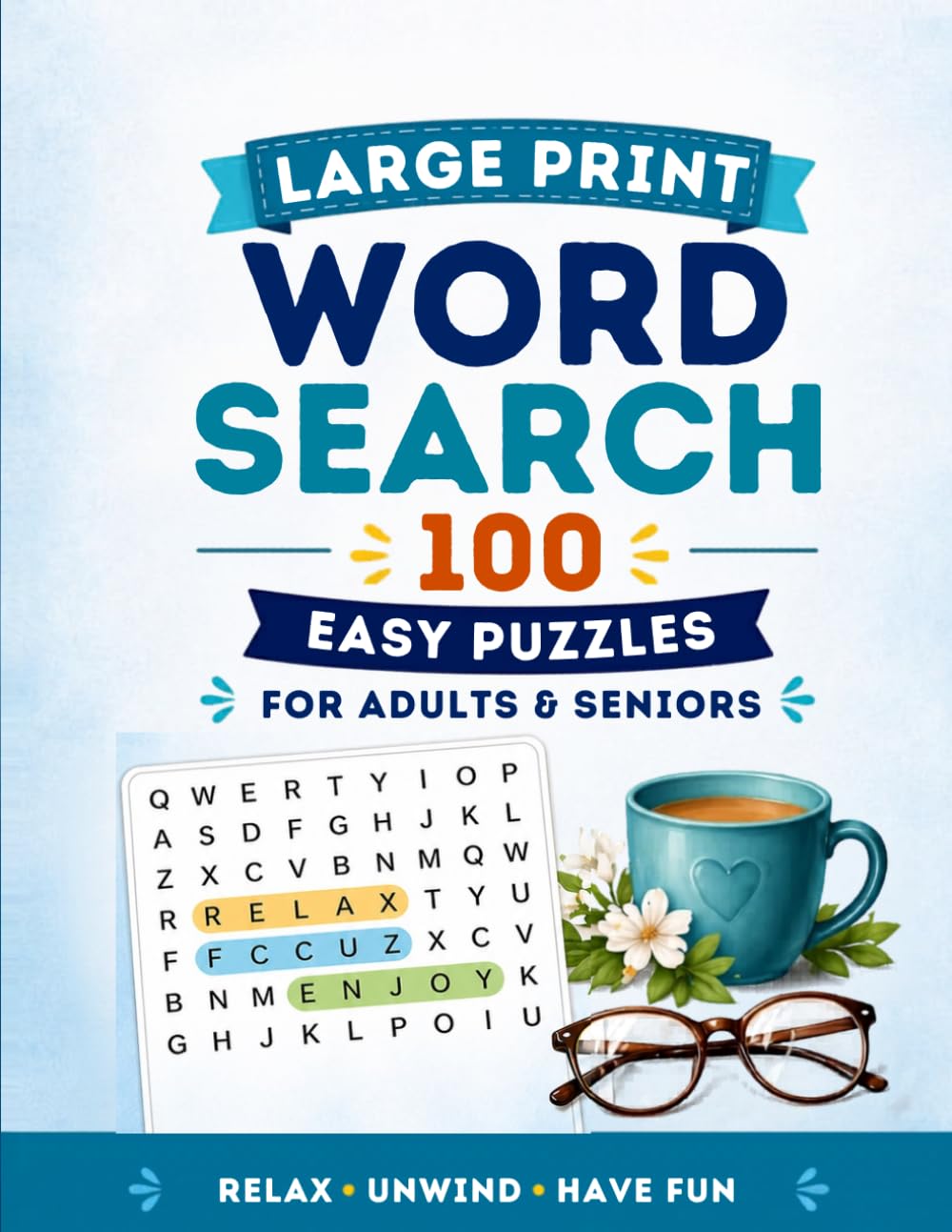 Large Print Word Search: 100 Easy Puzzles for Adults & Seniors: Easy-to-Read, Relaxing Word Searches for Stress Relief and Mental Focus