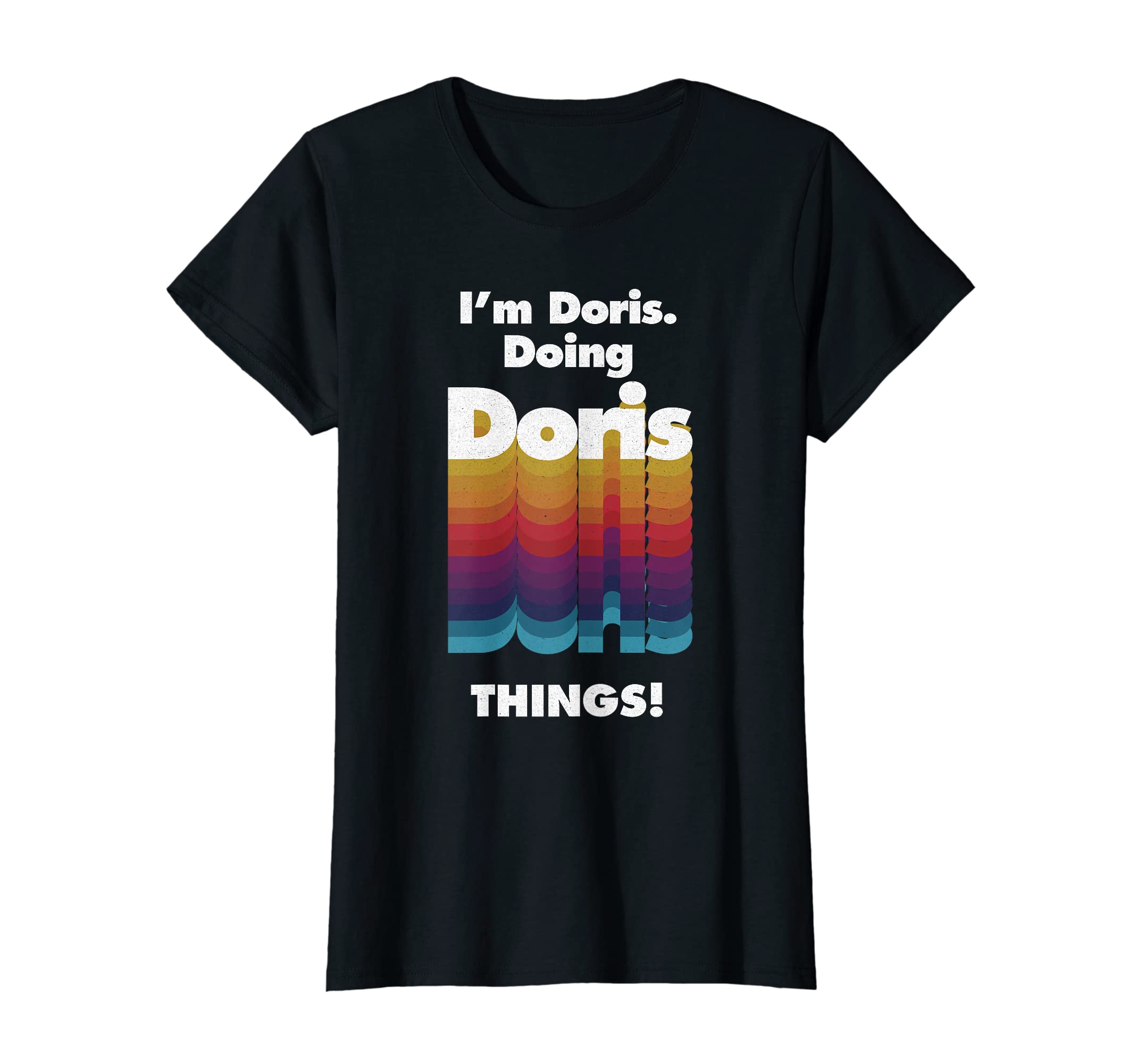 I'm Doris Doing Doris Things Funny Birthday Name Grunge T-Shirt