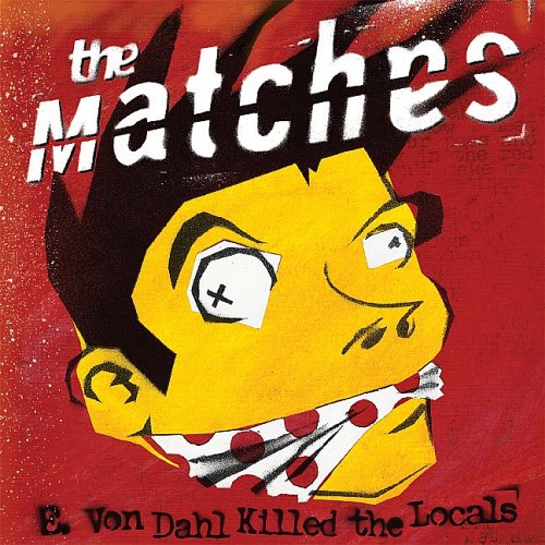 E Von Dahl Killed the [Audio CD] Matches