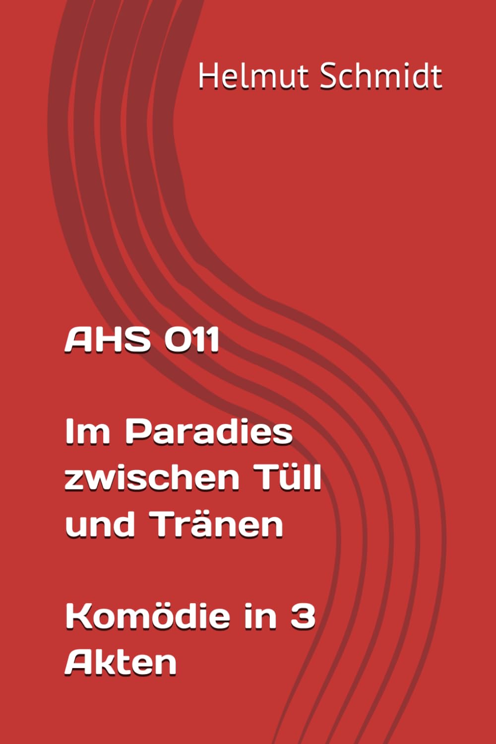 AHS 011 Im Paradies zwischen Tüll und Tränen - Komödie in 3 Akten
