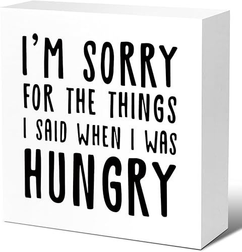 Letrero rústico con texto en inglés "I Sorry for the Things I Said When I Was Hungry", divertidos letreros de madera de cocina, caja de madera de