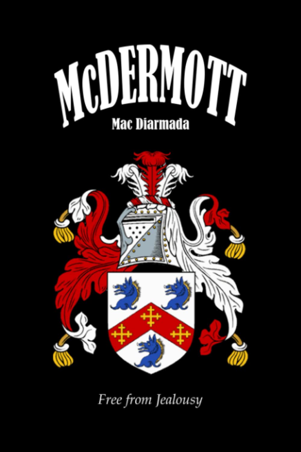 McDERMOTT Family Crest Coat of Arms Notebook Journal: The perfect Irish gift for any McDermott Clan members. Designed in Ireland.